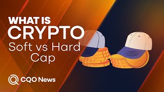 What is Soft and Hard Cap in Crypto?