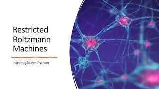 Computação Natural #6: Introdução às redes RBM