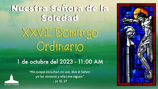 XXVI Domingo Ordinario † 1 de octubre del 2023