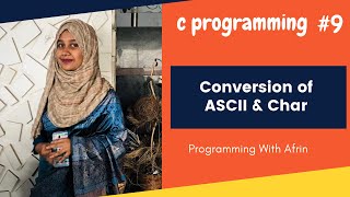 C Programming bangla tutorials | Conversion of ASCII & Char