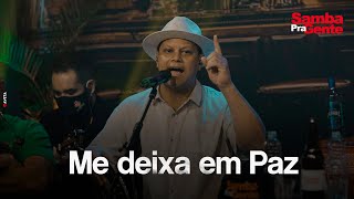 Samba Pra Gente | Me Deixa em Paz | Vídeo da Live