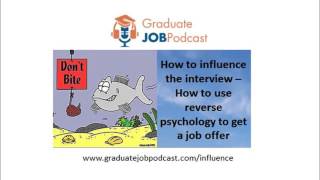 How to use reverse psychology to get a job offer - (Chris Delaney GJP #28)