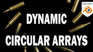 How to do an Dynamic Circular Arrays in Blender