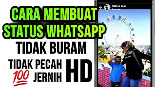 TERBARU‼️ Cara agar status wa tidak buram , status wa tidak pecah