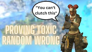 Proving Toxic randoms wrong!