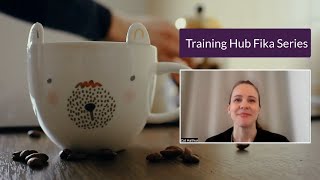 Training hub fika #3 – Building organizational knowledge through workplace-incorporated learning