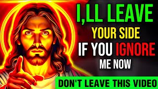 🛑 I,LL LEAVE YOUR SIDE IF YOU IGNORE ME NOW DON'T LEAVE THIS VIDEO || JESUS BLESSINGS | #god #1111