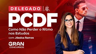 Concurso PC DF Delegado | Como Não Perder o Ritmo nos Estudos para a PC DF