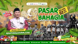 🔴 KAJIAN PASAR BAHAGIA MASJID BAITURRAHMAH PEKAN 111 OLEH USTADZ SYARIF HIDAYATULLAH