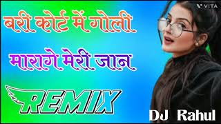 Mari Court mein Goli Chalegi meri jaan khate DJ Rahul godiyawas remix song full party 2023