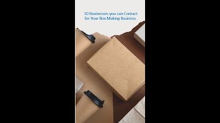 Top 10 Businesses for Box Makers