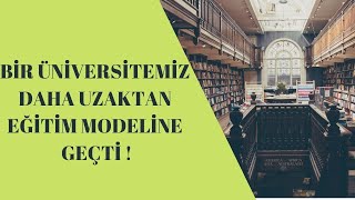 BİR ÜNİVERSİTEMİZ DAHA UZAKTAN EĞİTİM MODELİNE GEÇİŞ YAPTI ! #eğitim #bilgi #yök