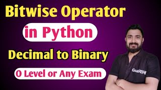 Bitwise Operator in Python | o level computer course | decimal to binary conversation