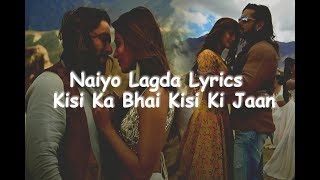 Naiyo Lagda lyrics - Kisi Ka Bhai Kisi Ki Jaan