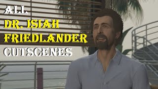 All DR. ISIAH FRIEDLANDER Cutscenes in GTA 5 Story Mode | Bryan Scott Johnson