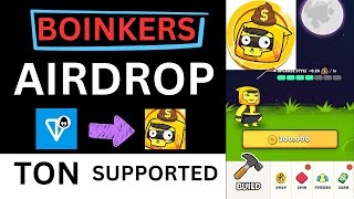 BOINKERS AIRDROP MINING BOT | TON SUPPORTED PROJECT