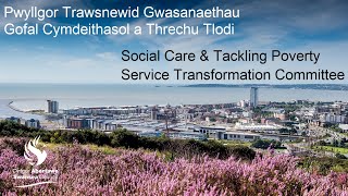 Swansea Council - Social Care & Tackling Poverty Service Transformation Committee  8 April 2024