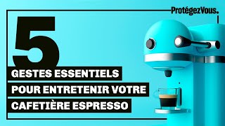 Bien entretenir votre cafetière espresso