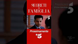 💥In prima assoluta,Segreti di Famiglia, prossimamente su canale 5!💣