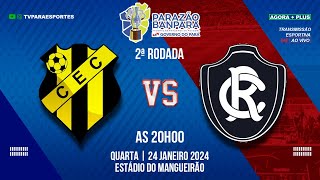 AO VIVO I CASTANHAL X REMO - 2ª RODADA 2024