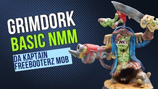 How to Paint Da Kaptain and Basic NMM