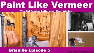 Vermeer Reproduction: Girl Reading Letter at an Open Window: Grisaille Episode 5