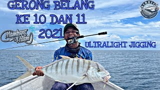 ULTRALIGHT JIGGING TRIP VVVIPP LAST PART MAMBANG HITAM BUAT HAL LAGI