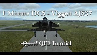 1 Minute DCS - Viggen AJS37 - QFE Tutorial