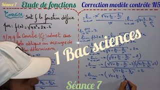 Etude de fonction. 1 bac sciences. séance 7. correction modèle contrôle N5