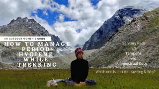 HOW TO MANAGE PERIOD WHILE TRAVELING & TREKKING || Outdoor Period Guide For Women's