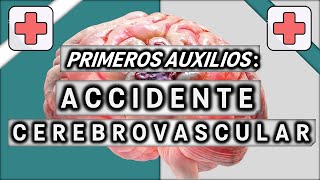 QUÉ HACER en caso de un ACCIDENTE CEREBROVASCULAR