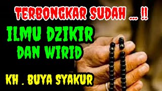 Terbongkar Inilah Hakikat Dzikir Dan Wirid _  Buya Syakur