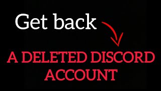 How to get back a deleted discord account