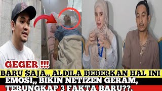 BARU SAJA, ALDILA BEBERKAN HAL INI, NETIZEN GERAM, TERUNGKAP 3 FAKTA BARU??.