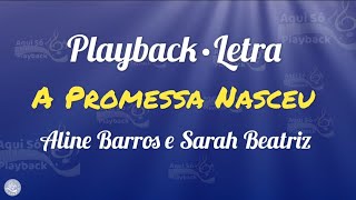 A Promessa Nasceu [Playback com Letra] Aline Barros e Sarah Beatriz