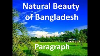 Natural Beauty of Bangladesh Paragraph