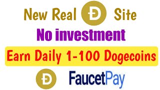 Earn 1-100 Dogecoins without investment | Earn Free Dogecoins Daily | Earn Unlimited Dogecoins