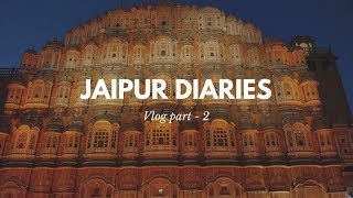 Jaipur Vlog  part 2 | Amer fort | Chowki Dhani | Every little Thing : Happiness