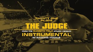 twenty one pilots - The Judge (Bandito Tour Studio Version) [Instrumental]