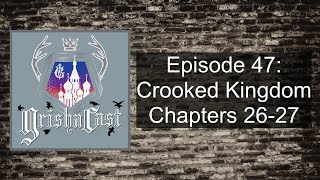 Crooked Kingdom CH 26-27: Alina & Nina?