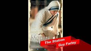 "The Station" - (Mother Teresa). Guy Farley