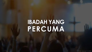 "IBADAH YANG PERCUMA" (GI.Mario Novanno) |  KD GKY Karawaci - Rabu, 9 Oktober 2024