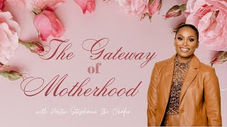 The Gateway Of Motherhood // Pastor Stephanie Ike Okafor // Jesus House London