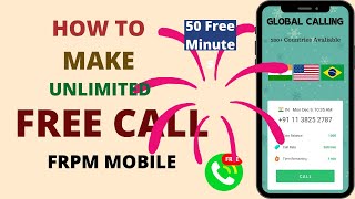 25 minutes on sign up | Make Free Unlimited Calls in all over world on Mobile & Landline numbers