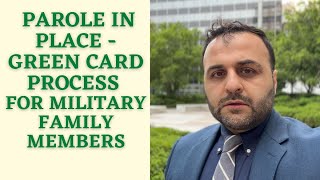 Parole in Place - Green Card Process for Military Family Members