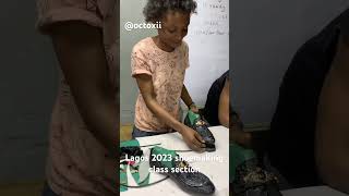 Lagos 2023 shoemaking class update #octoxii #shoemaking  #shoemakingschool #howtomakeshoes