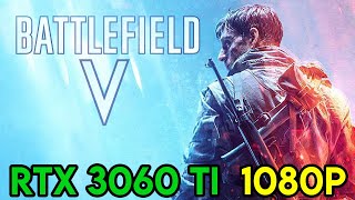 GeForce RTX 3060 Ti • Battlefield V • Gameplay/Benchmark • 1080p • Max Settings with RayTracing