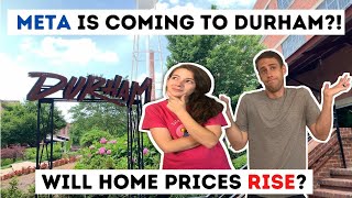 Meta Is Coming to Durham North Carolina?! Will Home Prices Increase?!