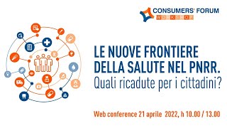 Le nuove frontiere della salute nel PNRR. Quali ricadute per i cittadini?