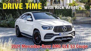 Drive Time: 2021 Mercedes Benz AMG GLE 53 Coupe